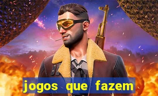 jogos que fazem ganhar dinheiro