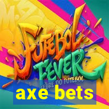 axe bets