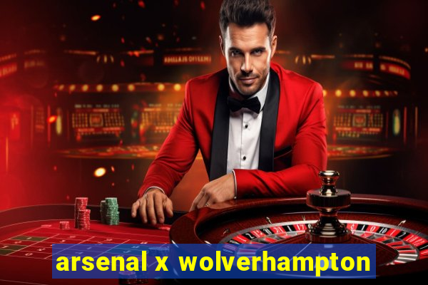 arsenal x wolverhampton