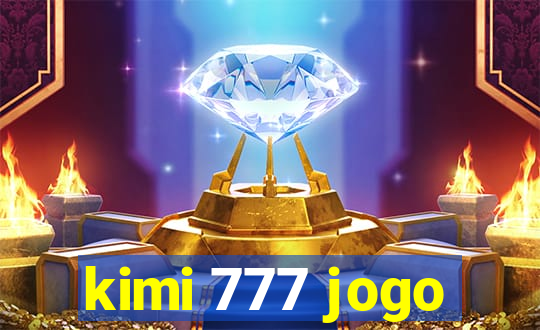 kimi 777 jogo