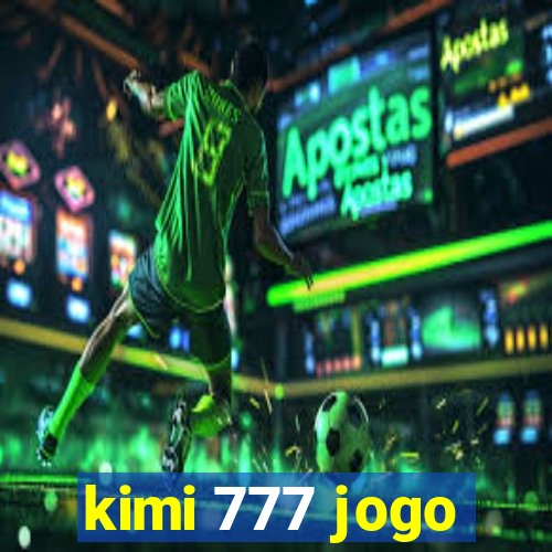 kimi 777 jogo