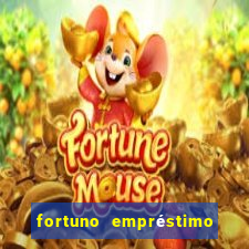 fortuno empréstimo e confiável