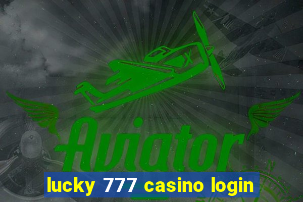 lucky 777 casino login