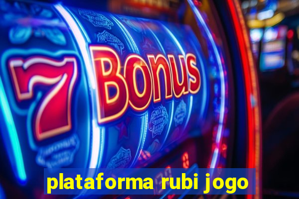 plataforma rubi jogo