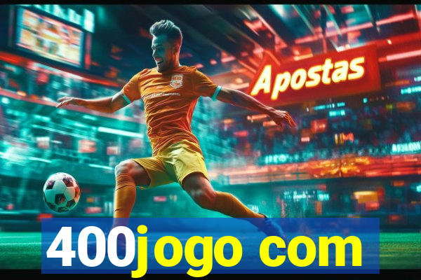 400jogo com