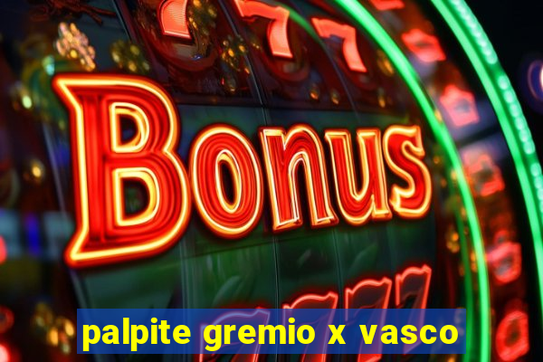 palpite gremio x vasco