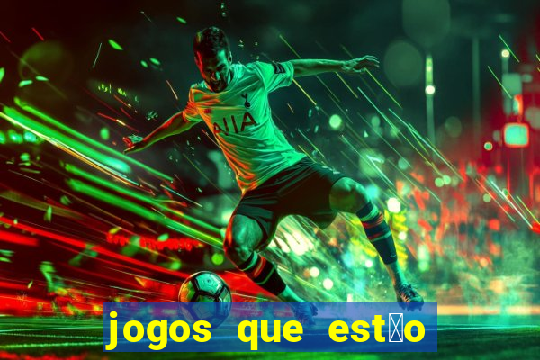 jogos que est茫o dando dinheiro