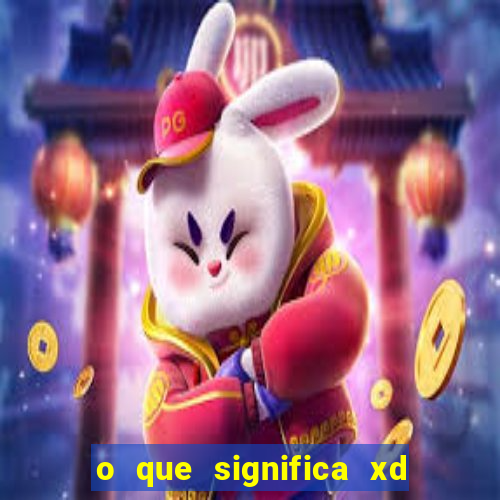 o que significa xd em jogos