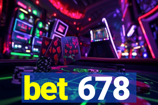 bet 678