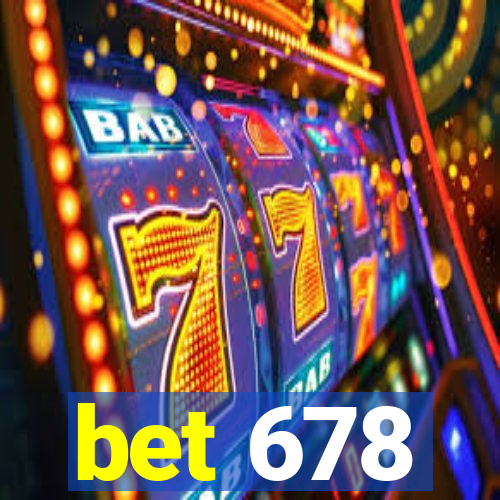 bet 678