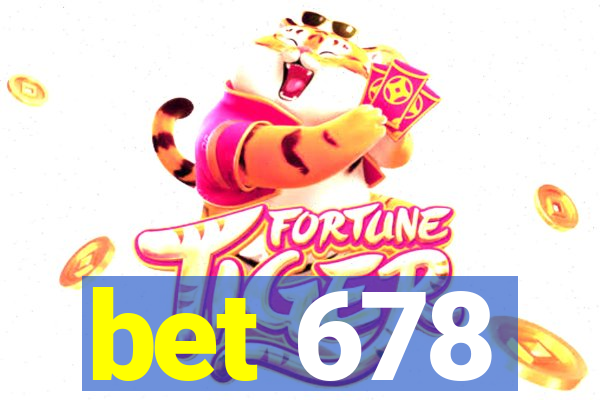 bet 678