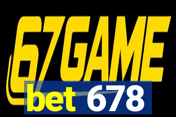 bet 678