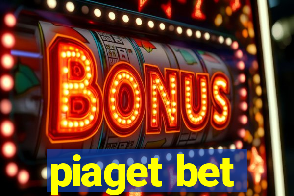 piaget bet