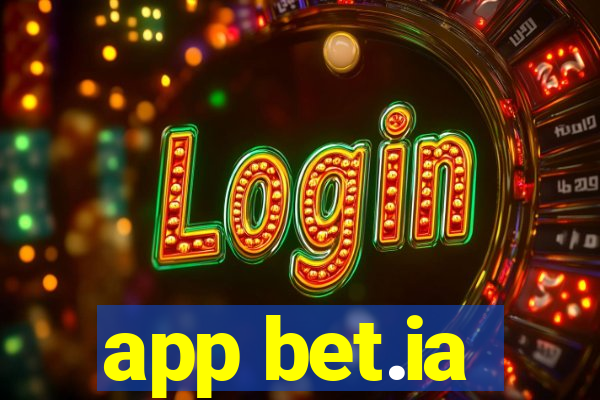 app bet.ia