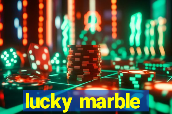 lucky marble