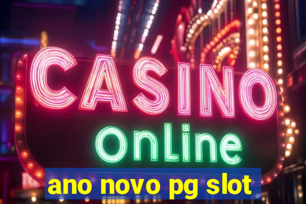 ano novo pg slot