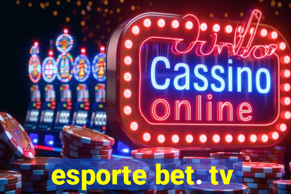 esporte bet. tv