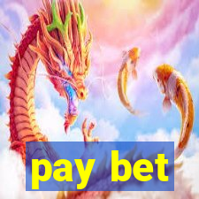 pay bet