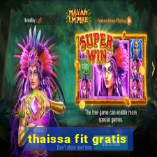 thaissa fit gratis