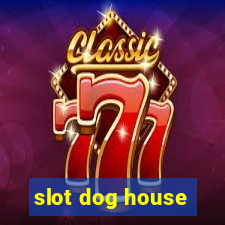 slot dog house