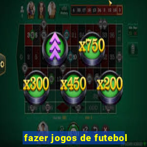 fazer jogos de futebol