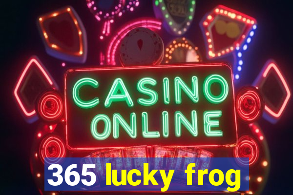 365 lucky frog