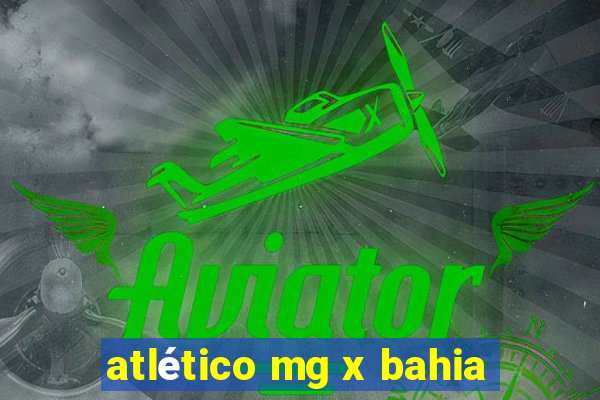 atlético mg x bahia