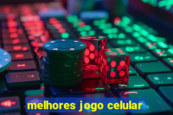 melhores jogo celular