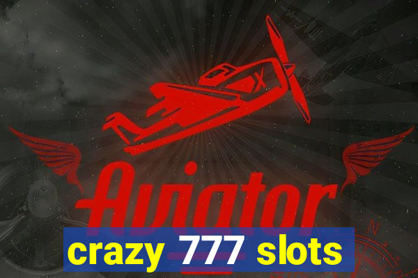 crazy 777 slots