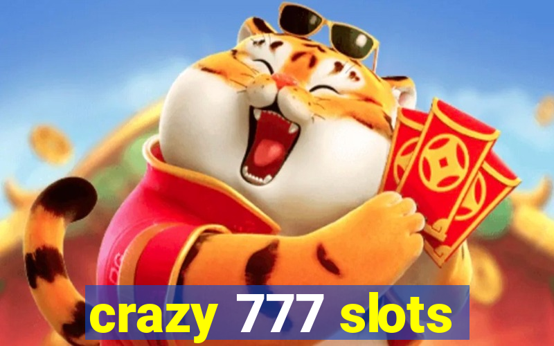 crazy 777 slots