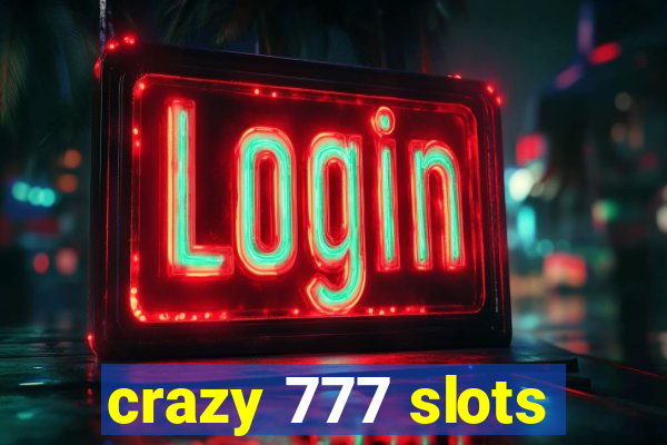 crazy 777 slots