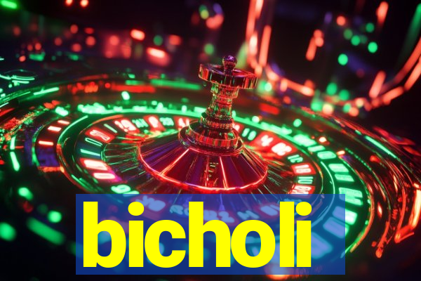 bicholi