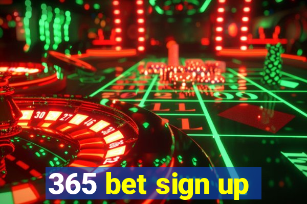 365 bet sign up