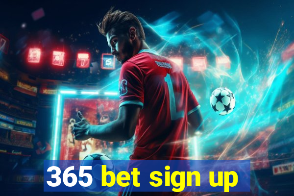 365 bet sign up