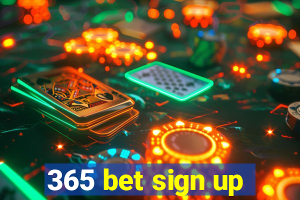 365 bet sign up