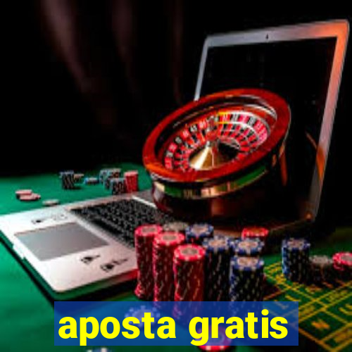 aposta gratis