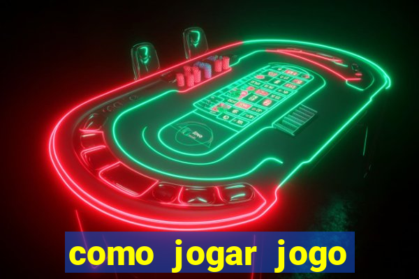 como jogar jogo sem abaixar