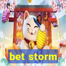 bet storm