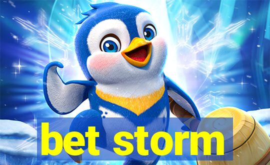 bet storm