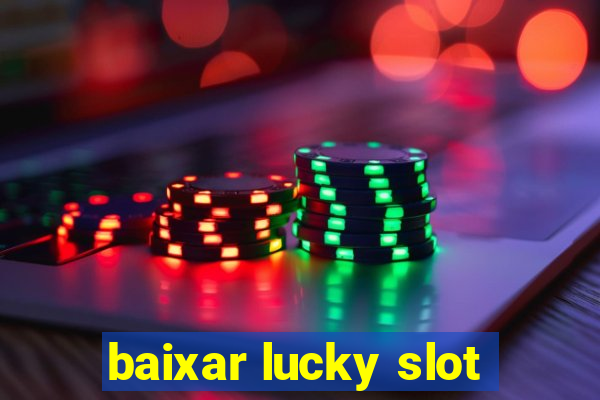 baixar lucky slot