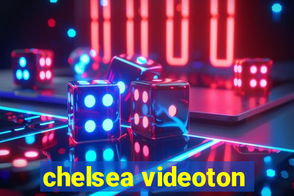 chelsea videoton