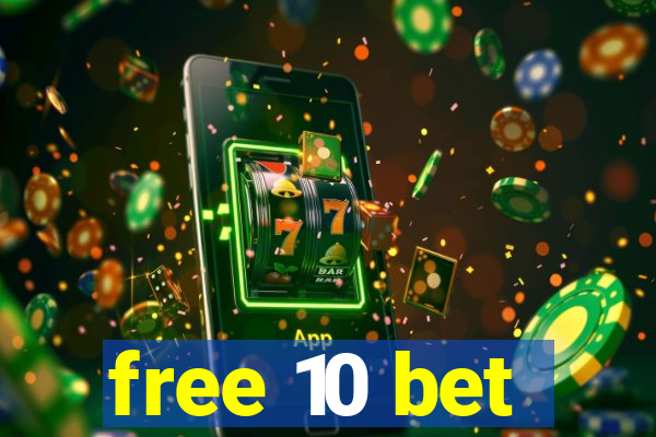 free 10 bet