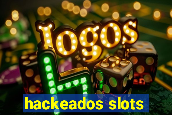 hackeados slots