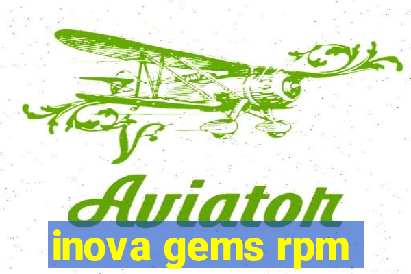 inova gems rpm