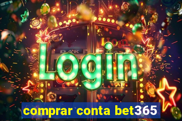 comprar conta bet365