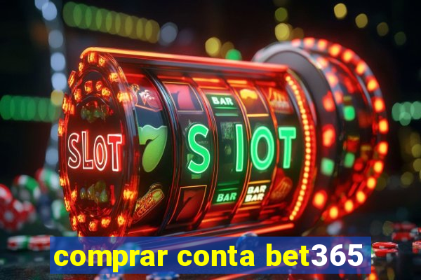 comprar conta bet365