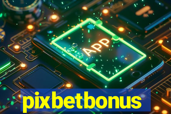 pixbetbonus