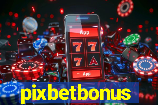 pixbetbonus