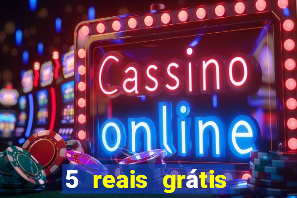 5 reais grátis para apostar