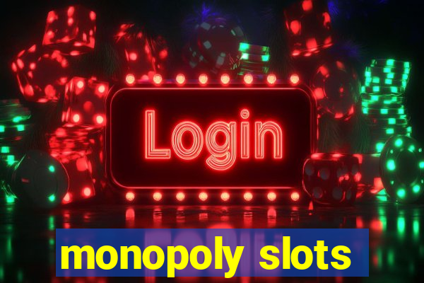 monopoly slots